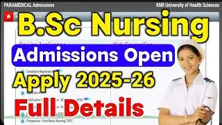 Apply BSc Nursing Admissions 2025-26, Paramedical Admissions KNR University Notification Explained