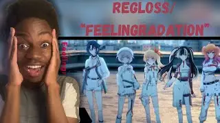 ReGLOSS – “feelingradation” | OFFICIAL MV REACTION