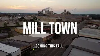 Mill Town (2nd Trailer)