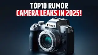 Top  10 Rumor Camera LEAKS in 2025! That Will SHOCK You!