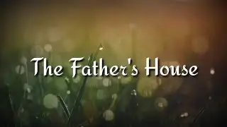 The Father&rsquo;s House | John 14 | Many Rooms prepared | #biblicaltruths 