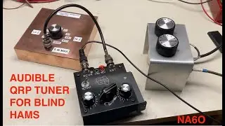 Audible QRP Antenna Tuner for Blind Hams