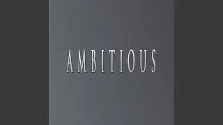 AMBITIOUS (feat. Markezi)
