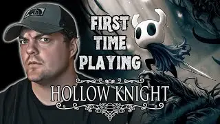 First Time Playing Hollow Knight
