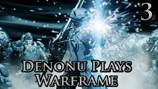Denonu Plays Warframe   Mission 3   No Commentary - (Denonu Plays) | Denonu Does Gaming