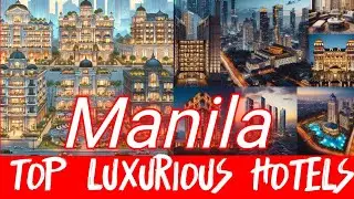 Manila's Most LUXURIOUS Hotels You Won't Believe!