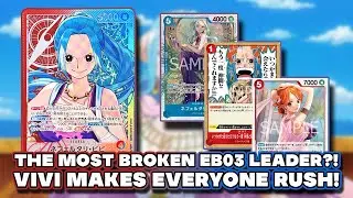 The MOST BROKEN EB03 LEADER?! Vivi&rsquo;s Rush Deck Is Out of Control!