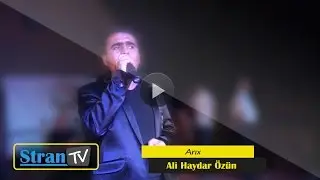 Ali Haydar &Ouml;z&uuml;n - Arix T&uuml;rk&uuml;s&uuml; Stran Tv