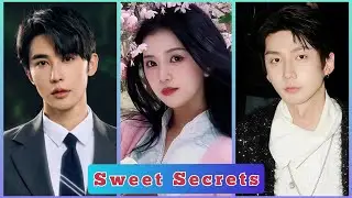 Sweet Secrets - Chinese Drama [ Cast ]