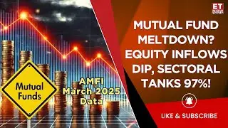 Equity Mutual Fund Inflows Drop By 14.4% In March! Sectoral Fund Flows Down 97% | AMFI Data | ET Now
