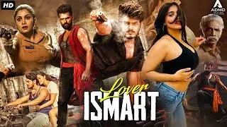 iSMART LOVER - Blockbuster South Movie Hindi Dubbed | Akash Puri, Ketika | Romantic Action Movie