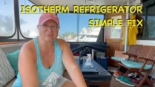 ISOTHERM Boat Refrigerator Fix Aboard our Hatteras
