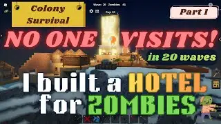 Colony Survival - No One Visits My Zombie Hotel (Part 1) | Large Map | Hard mode | #roblox #colony