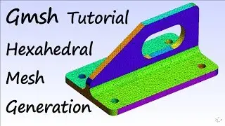 Gmsh Tutorial automatische Erzeugung eines unstrukturierten Hexaeder-Netzes