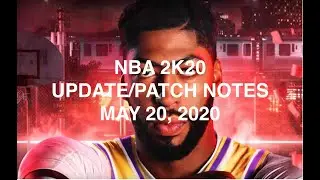 NBA 2K20 Update/Patch notes!! May 20, 2020