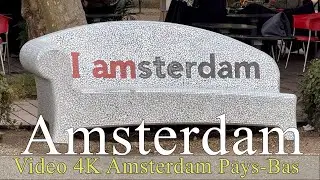 Amsterdam | Pays-Bas | Netherlands  walking | Vidéo 4K HD