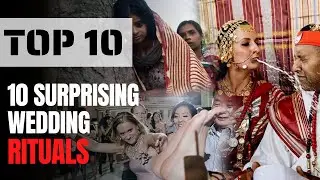 TOP 10 | 💍10 Surprising Wedding Customs of the World