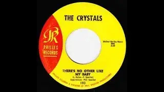 THE CRYSTALS - There's No Other Like My Baby