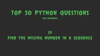 Top 50 Python Coding Questions for Beginners: #28 - Find the Missing Number in a Sequence