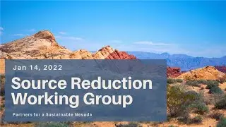 Source Reduction Working Group - January 14th, 2022