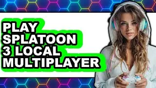 How To Play Splatoon 3 Local Multiplayer (Full Guide)