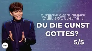 Verwirfst du die Gunst Gottes? 5/5 I Joseph Prince I New Creation TV Deutsch