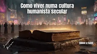 Secularismo - Como viver numa cultura humanista secular  |  Josemar Bessa