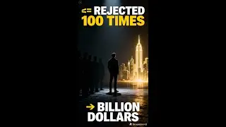 Rejected 100 Times&hellip; Then Built a Billion-Dollar Business 😳