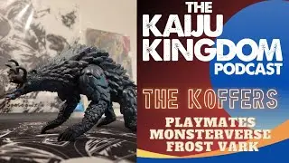 The KOFFERS: Playmates Monsterverse Frost Vark