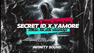 MoBlack, Benja, Franc Fala  &ndash;  Secret ID X Yamore (Okan Ak&ccedil;elik MashUp)