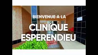 Une journ&eacute;e &agrave; la CLINIQUE ESPERENDIEU LOME TOGO