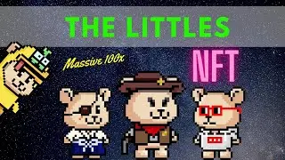 The Littles NFT - 2D NFT Project 2024 | Gain Massive Profit 100x