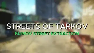 New Klimov Street Extraction - Streets Of Tarkov Guide - Escape From Tarkov