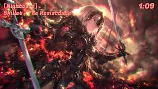 【Nightcore】  Skillet - The Resistance