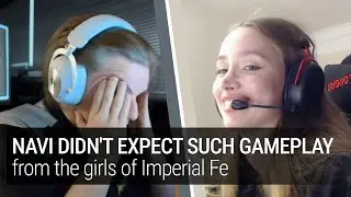 GIRLS SURPRISED everyone with their gameplay! NaVi vs Imperial Fe, community reactions