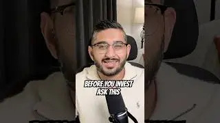 Before You Invest, Ask Yourself This One Question