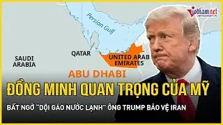 NÓNG: Đồng minh quan trọng của Mỹ bất ngờ “dội gáo nước lạnh” ông Trump bảo vệ Iran