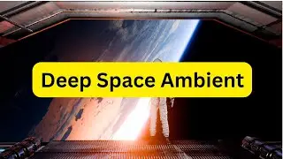 Deep Space Ambient 🌌 Cosmic Calm & Infinite Silence