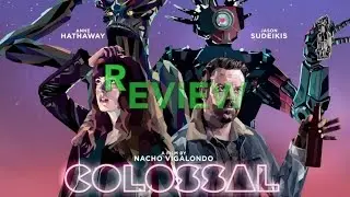COLOSSAL REVIEW