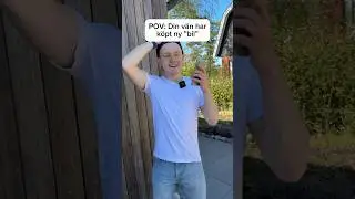 POV: Din v&auml;n har k&ouml;pt ny &rdquo;bil&rdquo; 🚘 #sverige #komedi