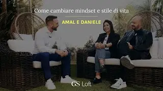 Come cambiare mindset e stile di vita - Amal e Daniele - Testimonianza percorso di coppia