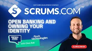 Ep 2: Finch Technologies - Open Banking and Owning Your Identity with Chris Ball
