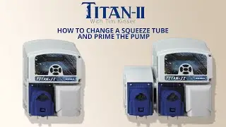 How to change a squeeze tube and prime the pump - Titan II