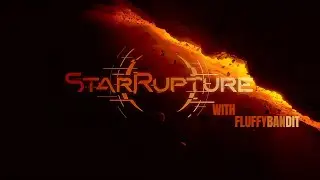 STAR RUPTURE LIVE! 🚀 First Playthrough + EPIC Battles | FluffybanditGaming