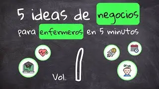5 ideas de emprendimiento para enfermería en 5 min. (Vol. I)