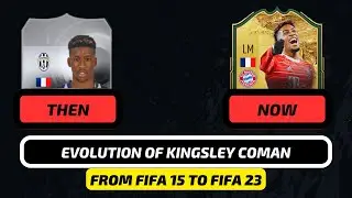 The EVOLUTION OF KINGSLEY COMAN IN FIFA | FROM FIFA 15 TO FIFA 23
