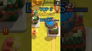 TOP 3 BALLOON DECKS🎈#balloon #clashroyale #clashroyaledaily #top3 #deck