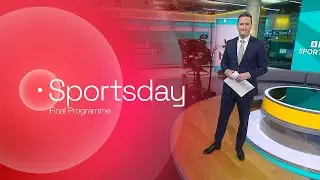 Sportsday (Final Programme) - Friday 1st August 2025 - BBC News