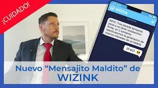 😱 Cuidado con este mensaje de Wizink, te explico lo que es y qué debes hacer