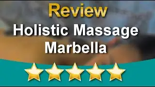 Holistic Massage Marbella Marbella Great 5 Star Review by Luke M.